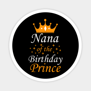 Nana Of The Birthday Prince Party Matching Family Magnet